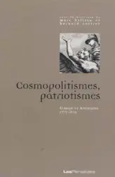 Cosmopolitismes, patriotismes. Europe et Amériques, 1773-1802