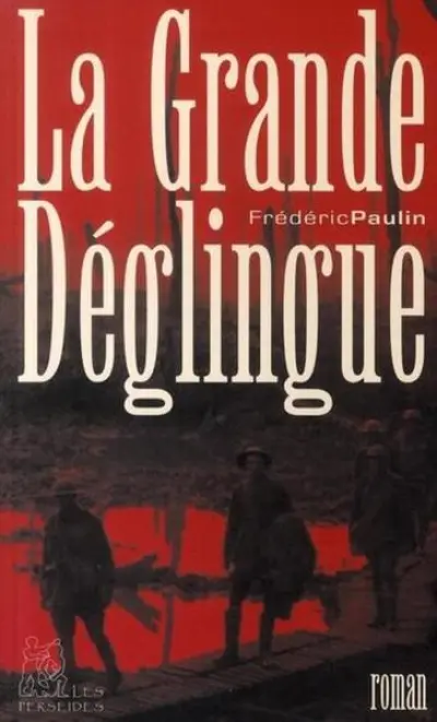 La Grande Déglingue : De l'usage judicieux d'un patriotisme aveugle et économiquement rentable