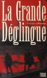 La Grande Déglingue : De l'usage judicieux d'un patriotisme aveugle et économiquement rentable