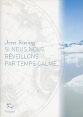 Si nous nous réveillons par temps calme...