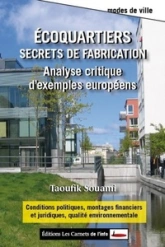 Ecoquartiers : Secrets de fabrication