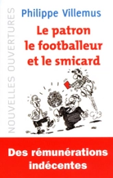 Le patron, le footballeur et le smicard : Quelle est la juste valeur du travail ?