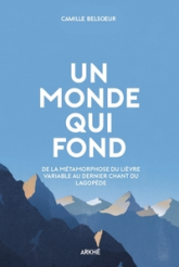 Un Monde qui Fond - De la métamorphose du lièvre variable au