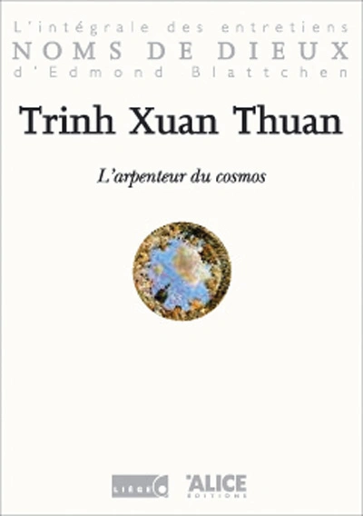 L'arpenteur du cosmos : Entretiens avec Trinh Xuan Thuan