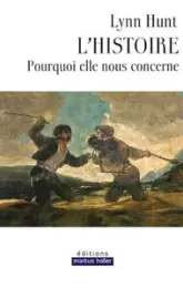 L'histoire : Pourquoi elle nous concerne