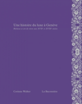 Une histoire du luxe à Genève