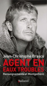AGENT EN EAUX TROUBLES: Renseignements et Montgolfière