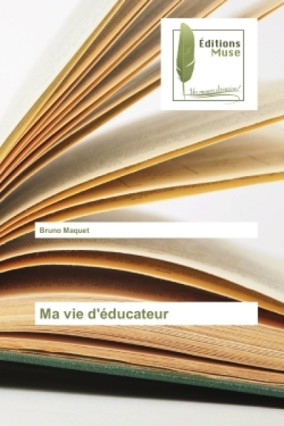 Ma vie d'éducateur