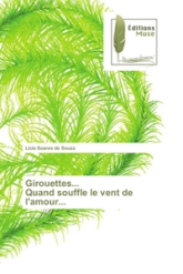 Girouettes... quand souffle le vent de l'amour...