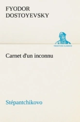 Carnet d'un inconnu (Le bourg de Stépantchikovo et sa population)
