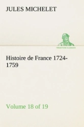Histoire de France - Tome 18/19 : 1724-1759