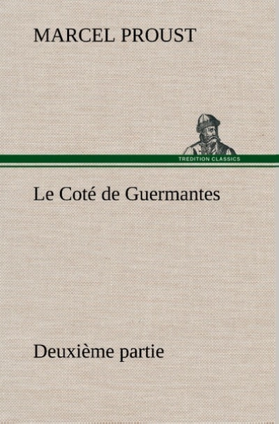 Le Coté de Guermantes — deuxième partie