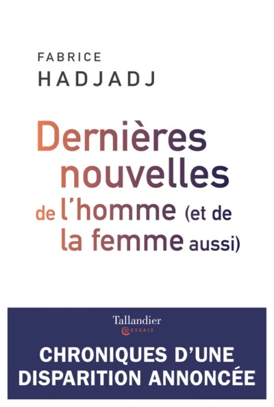 Dernières nouvelles de l'homme