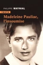 Madeleine Pauliac : L'insoumise