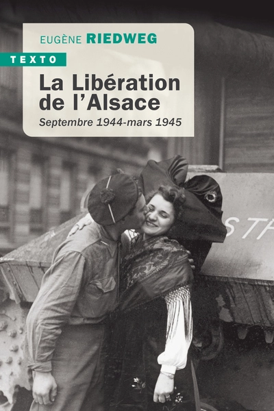 La Libération de lAlsace: Septembre 1944-mars 1945