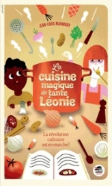 CUISINE MAGIQUE DE TANTE LÉONIE (LA)