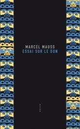 Essai sur le don : Forme et raison de l'échange dans les sociétés archaïques