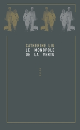 Le Monopole de la vertu