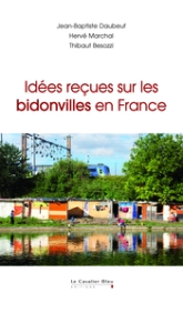 Idees recues sur les bidonvilles en france