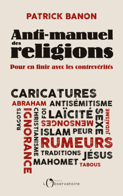 Anti-manuel des religions Pour en finir avec les contrevérités