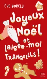 Joyeux Noël et laisse-moi tranquille !