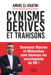 Cynisme, dérives et trahisons