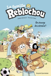 La famille Reblochou, tome 1 : On change de crémerie !