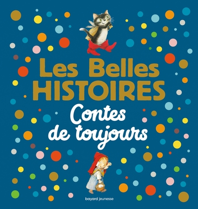 Les Belles Histoires contes de toujours