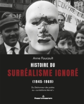 Histoire du surréalisme ignoré  (1945-1969) : Du Déshonneur des poètes au « surréalisme éternel »