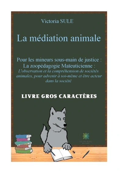 La médiation animale pour les mineurs sous-main de justice - Livre gros caractères