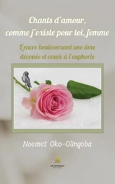 Chants d'amour, comme j'existe pour toi, femme