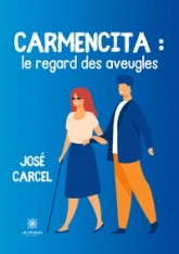 Carmencita :le regard des aveugles