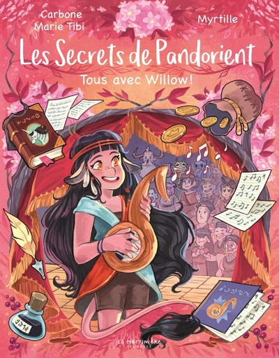 Les Secrets de Pandorient tome 3. Tous avec Willow !