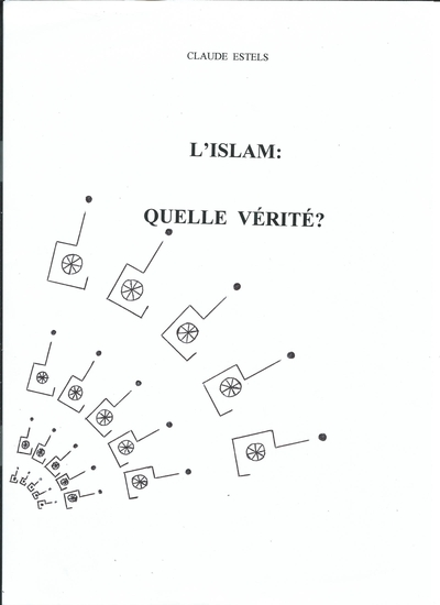 L'Islam : quelle vérité ?