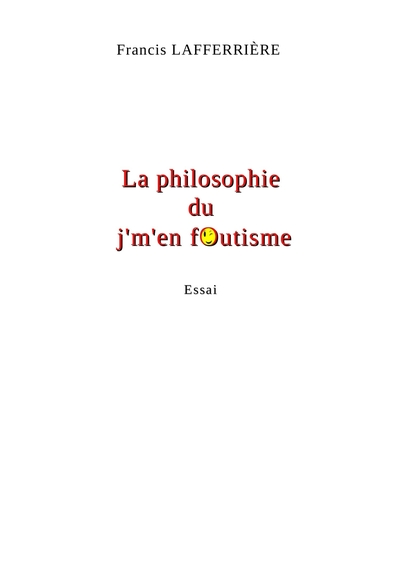 La Philosophie du j'm'en foutisme
