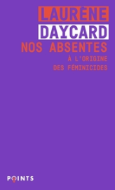 Nos absentes. Pourquoi les féminicides ?