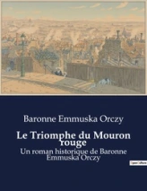 Le Triomphe du Mouron rouge