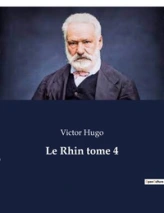 Le Rhin, tome 4