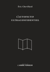 L'Autofictif ultraconfidentiel