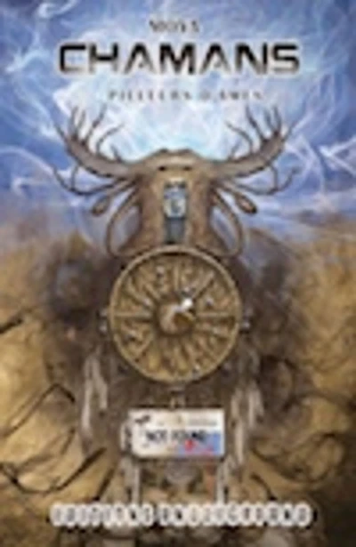 CHAMANS - Pilleurs d'âmes