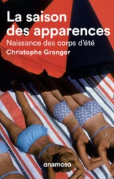 La saison des apparences : Naissance des corps d'été