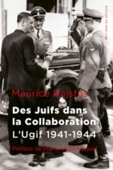 Des juifs dans la collaboration: L'UGIF 1941-1944
