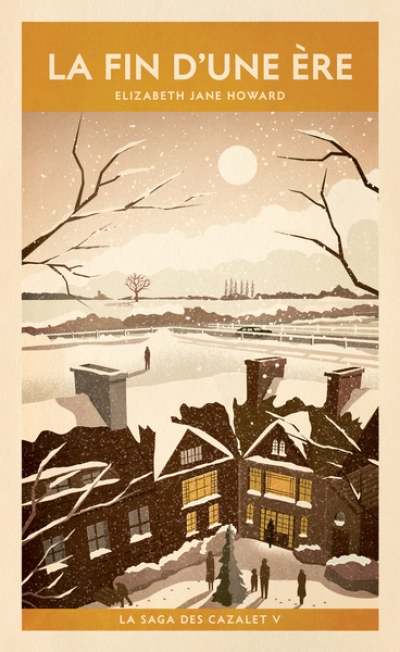 La saga des Cazalet, tome 5 : La fin d'une ère