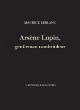 Arsène Lupin - Romans et Nouvelles