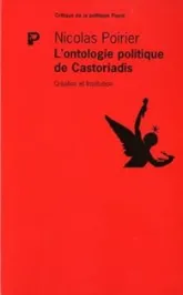 L'ontologie politique de Cornélius Castoriadis Création et Institution