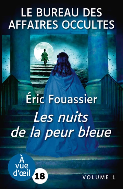 Le Bureau des affaires occultes, tome 3 : Les nuits de la peur bleue