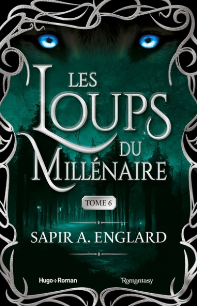 Les loups du millénaire, tome 6