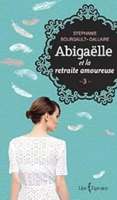 Abigaelle et la retraite amoureuse
